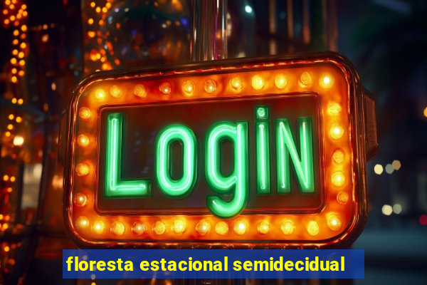 floresta estacional semidecidual